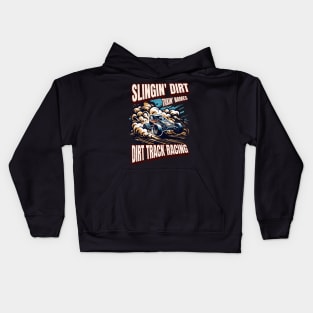 Slingin Dirt Takin Names Dirt Track Racing Dirt Track Car Racecar Kart Racetrack Speedway Kids Hoodie